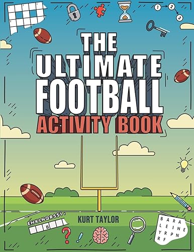 The Ultimate Football Activity Book: Crosswords, Word Searches, Puzzles, Fun Facts, Trivia Challenges and Much More for Football Lovers! (Perfect Football Gift)