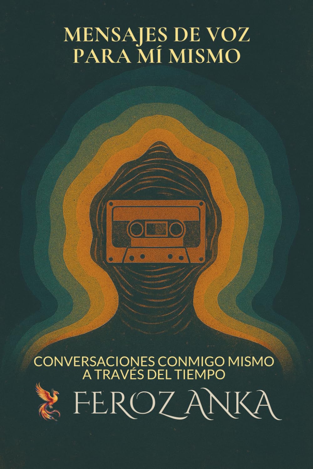 Mensajes De Voz Para Mí Mismo - Conversaciones conmigo mismo a través del tiempo: Diario de monólogo interior sobre autorreflexión, atención plena y ensayos filosóficos para la vida moderna