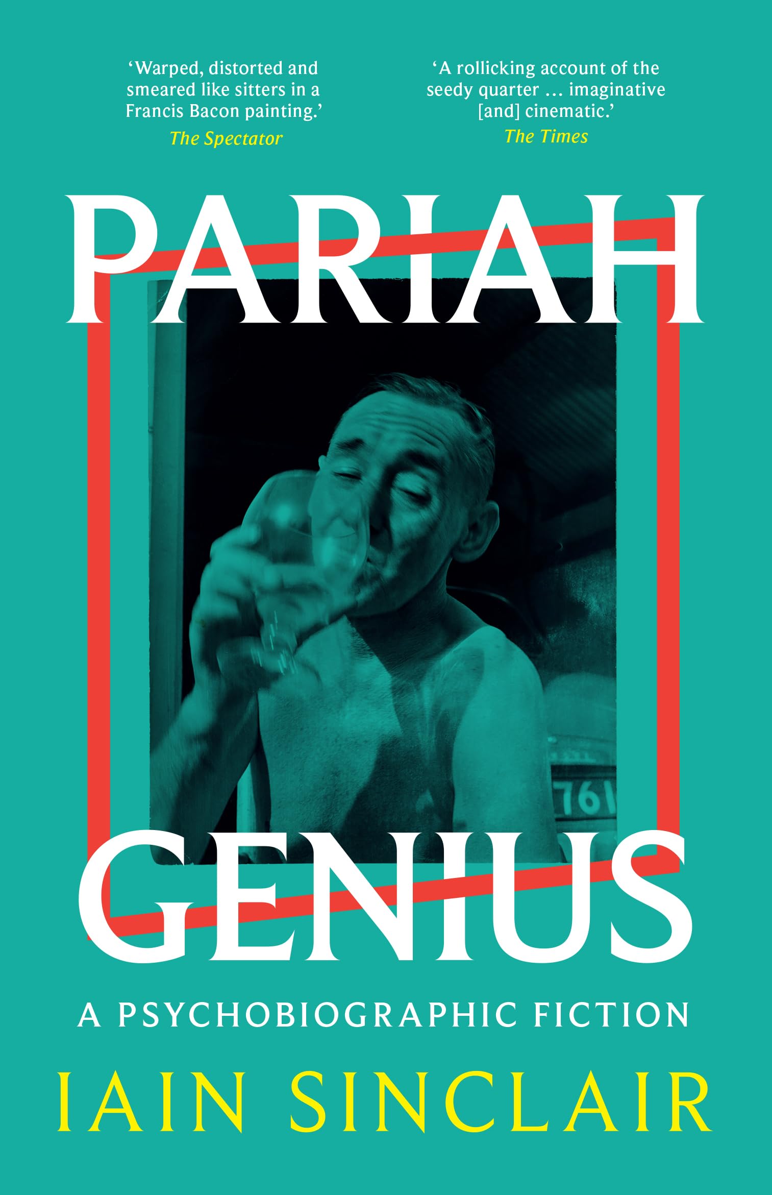 Pariah Genius by Iain Sinclair - 9781917283076