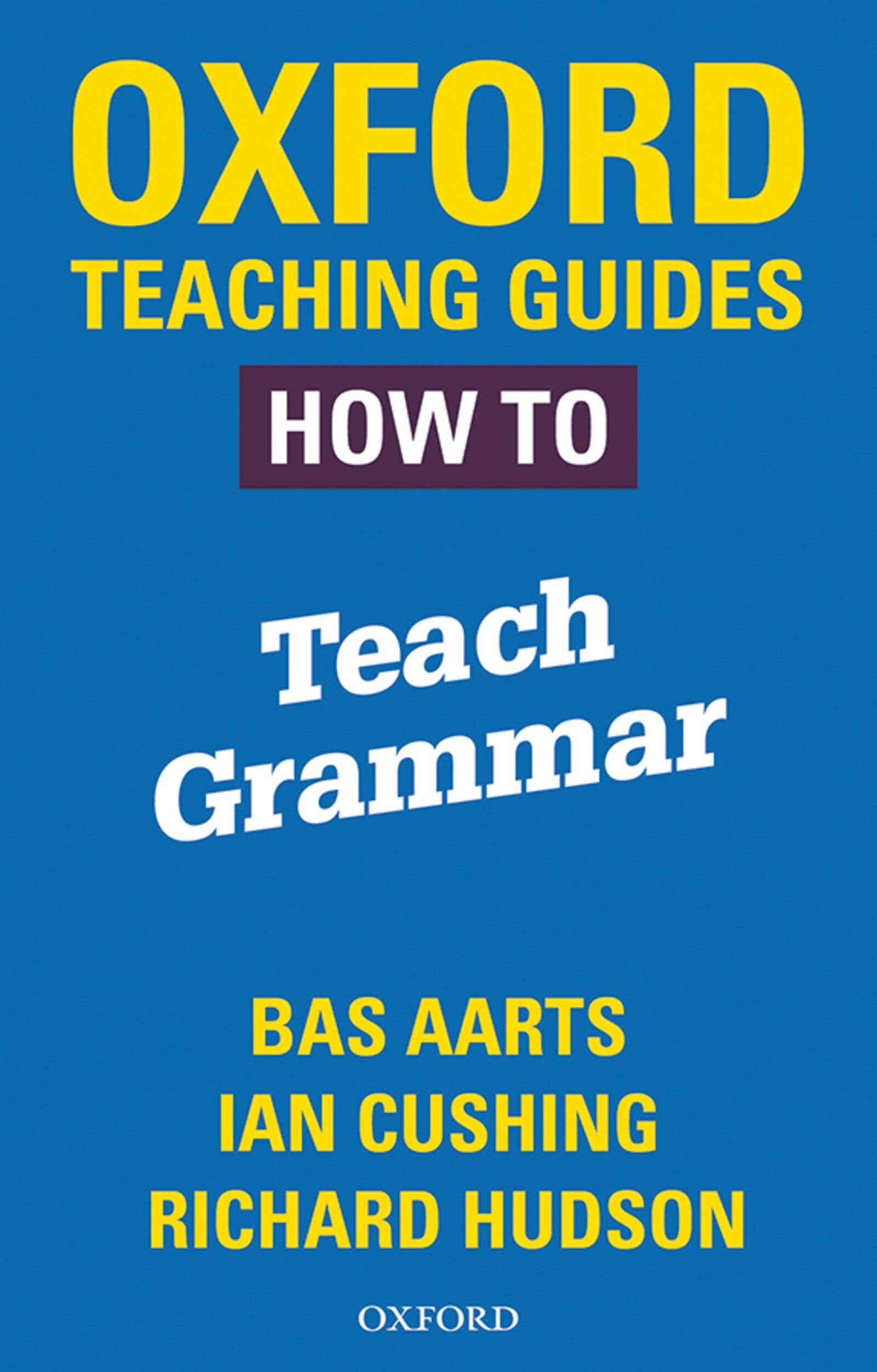 How To Teach Grammar (Oxford Teaching Guides)