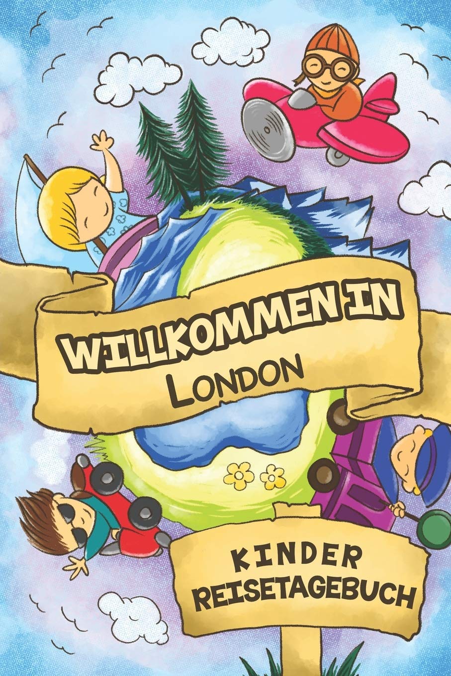 Willkommen in London Kinder Reisetagebuch: 6x9 Kinder Reise Journal I Notizbuch zum Ausfüllen und Malen I Perfektes Geschenk für Kinder für den Trip nach London ()