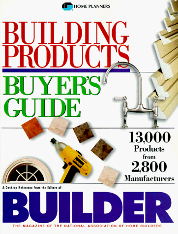 Building Products Buyer's Guide: 13,000 Products from 2,800 ...