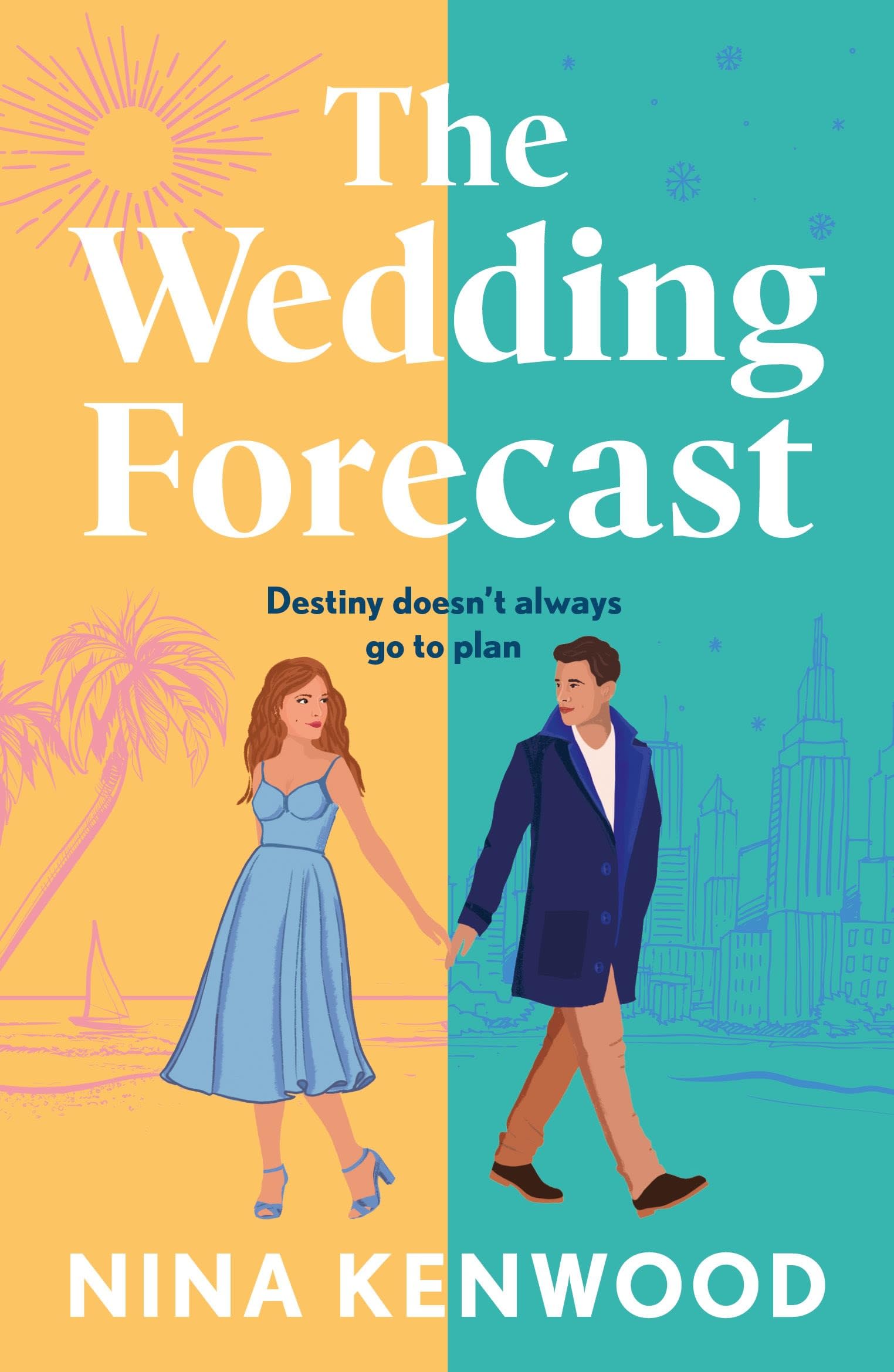 The Wedding Forecast: the sparkling, feel-good romantic comedy of the summer