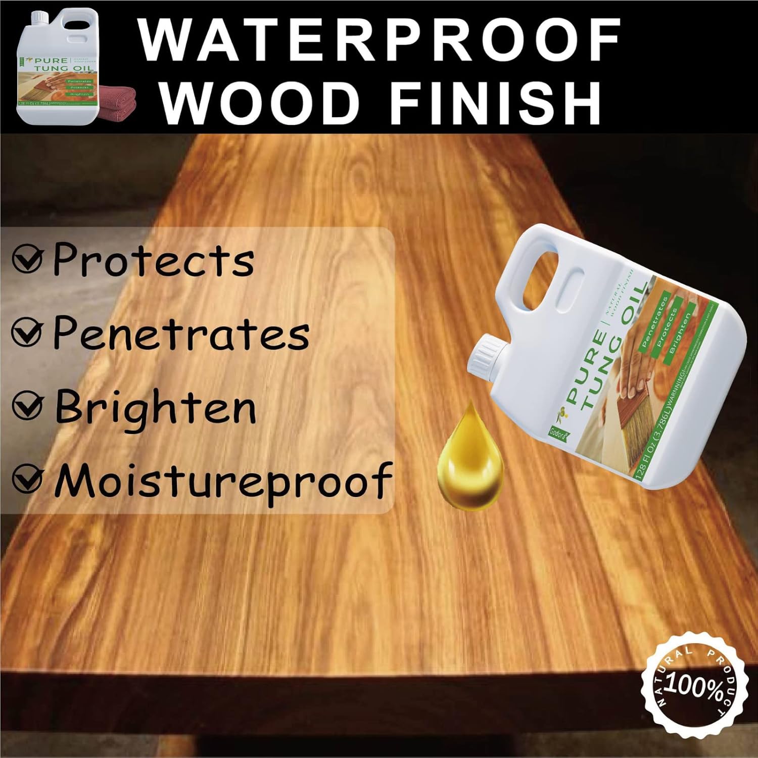 Godora 128 oz Pure Tung Oil for Wood Finishing, Wood Sealer for Indoor & Outdoor Favored by Craftsmen, Waterproof Tung Oil for Wood Products, Perfect Food Safety Tung Oil for Furniture & Countertops