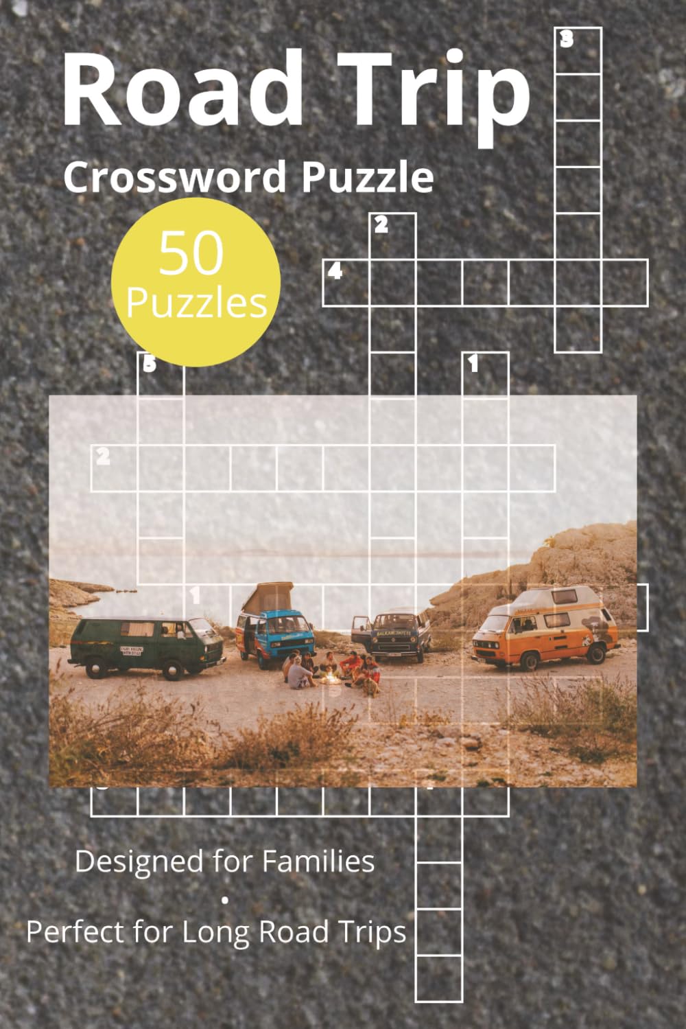 Road Trip Crossword Puzzle: Road Trip Crossword Puzzle Book for All Ages | Road Trip Puzzles | 50 Crosswords with Solutions | Perfect for Families & Friends | 6x9, 100 Pages