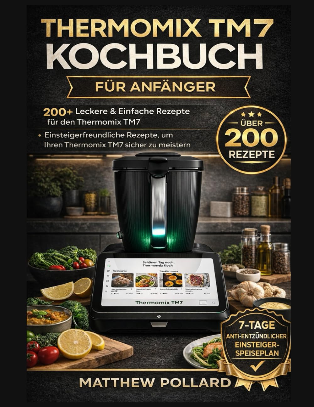 THERMOMIX TM7 KOCHBUCH FÜR ANFÄNGER