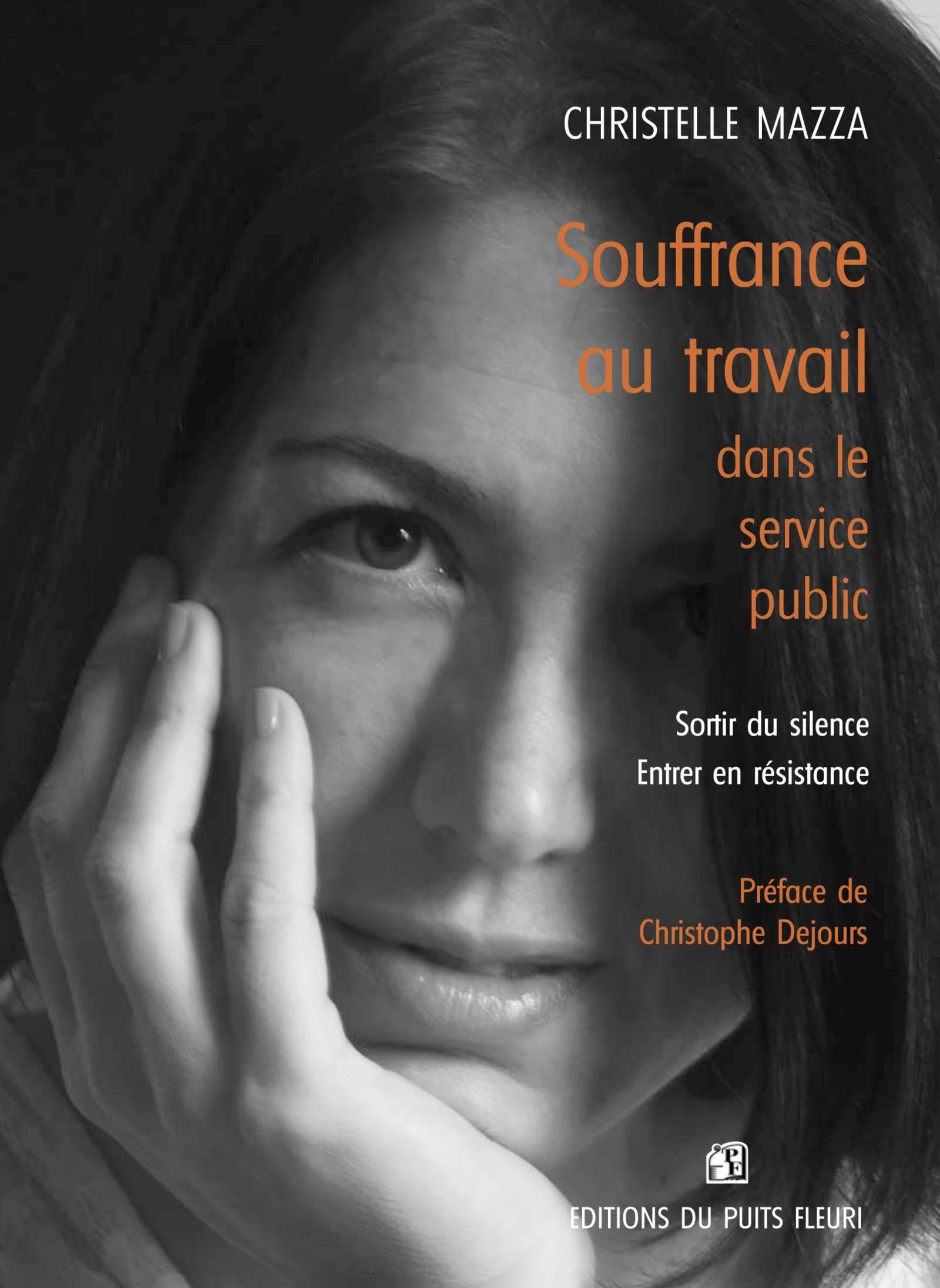 Souffrance au travail dans le service public: Sortir du silence - Entrer en résistance