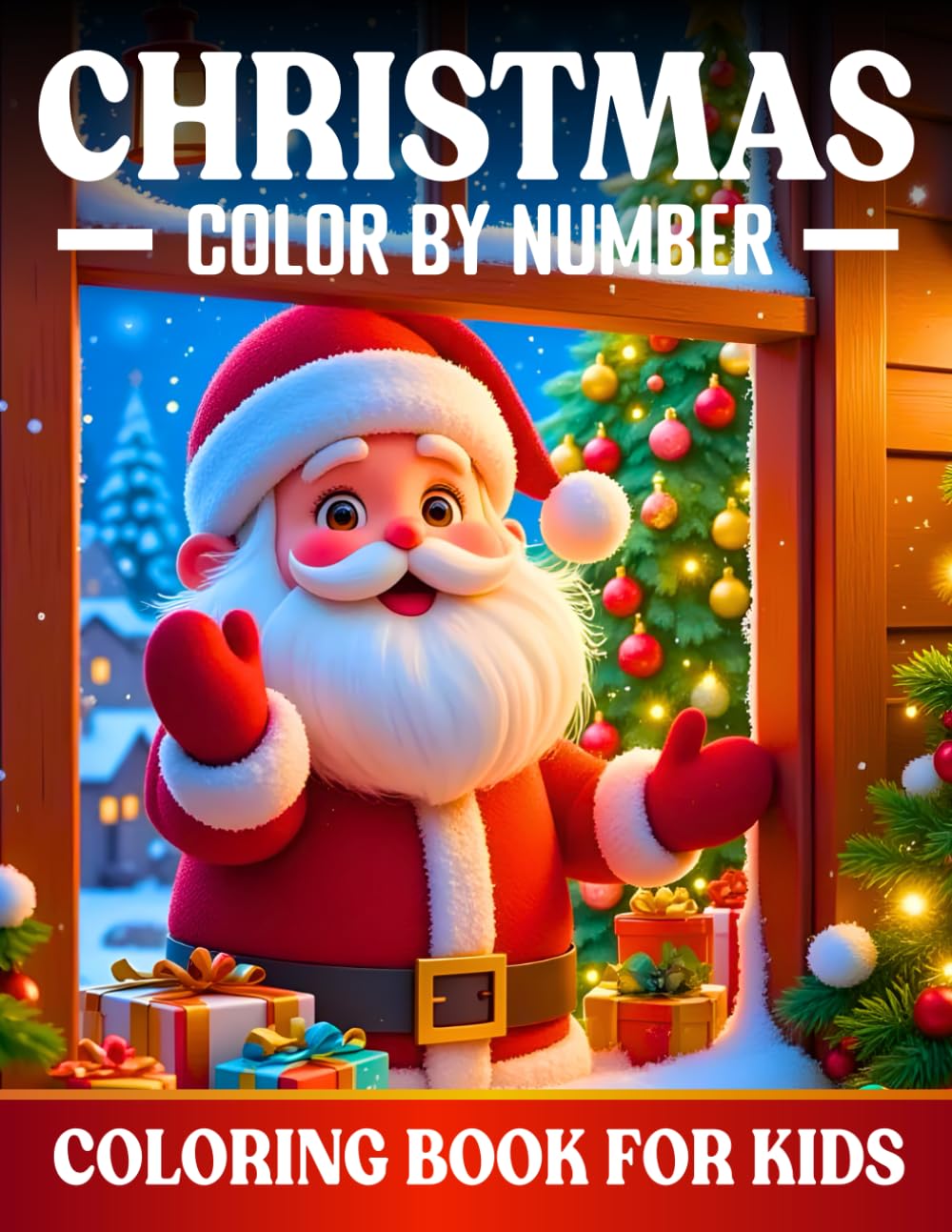 Christmas Color by Number Coloring Book for Kids: Simple and Easy Christmas Color By Number Coloring Book for Kids, Adults, Seniors, Santa Claus, Christmas Stockings, Snowman & Festive Cheer