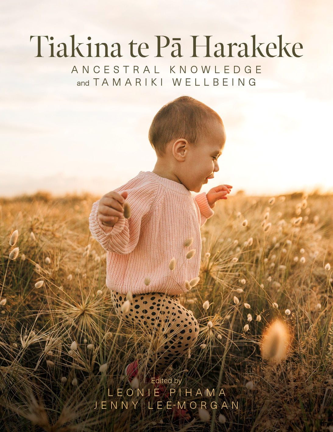 Buy Tiakina Te Pa Harakeke: Ancestral Knowledge and Tamariki Wellbeing — BookShops.in