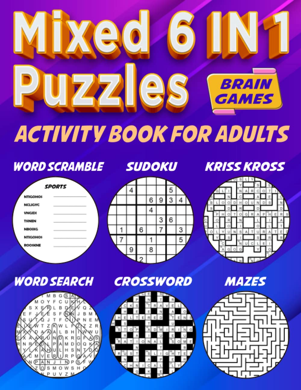 6 IN 1 Puzzle book for adults: Activity book for adults To relieve stress and strengthen memory - Crossword, Word search, Sudoku, Word scramble, and more (Brain games) Paperback – December 13, 2022