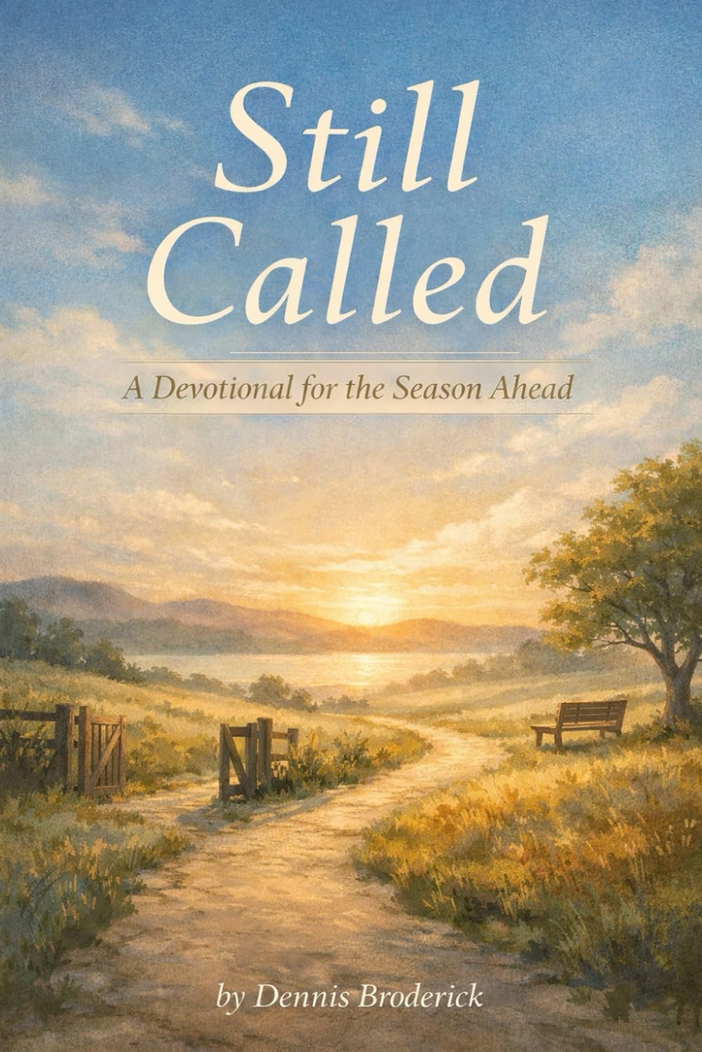 Still Called: 33 Days of Renewal, Purpose, and Quiet Confidence After a Life of Labor