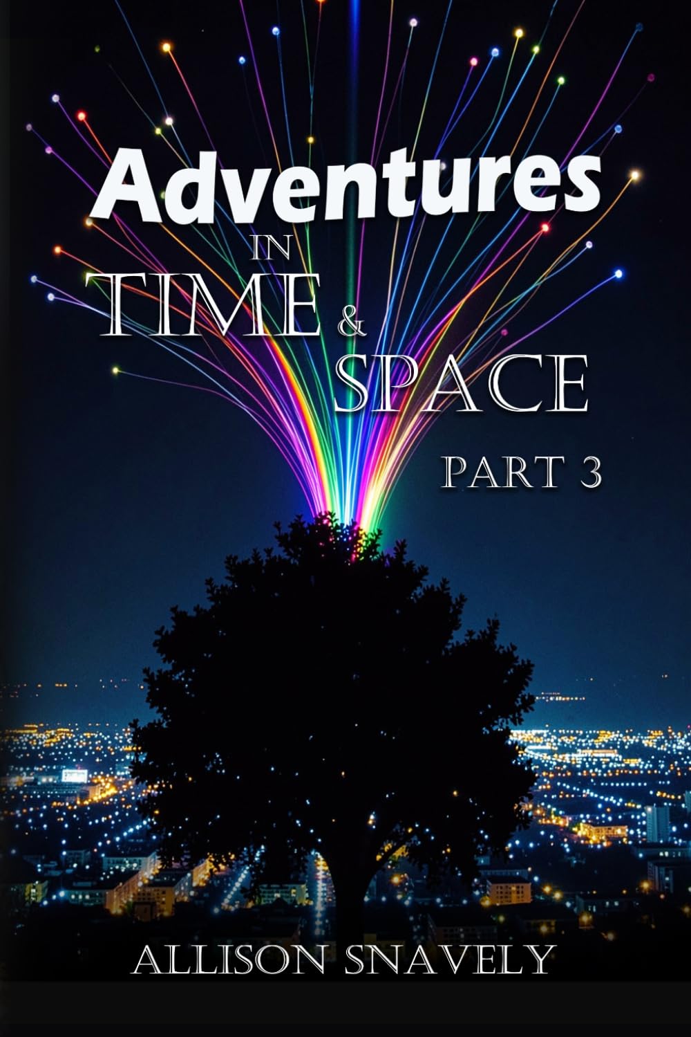 Adventures in Time and Space: Part Three
