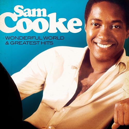 Amazon Music サム・クックのSam Cooke Wonderful World and Greatest Hits