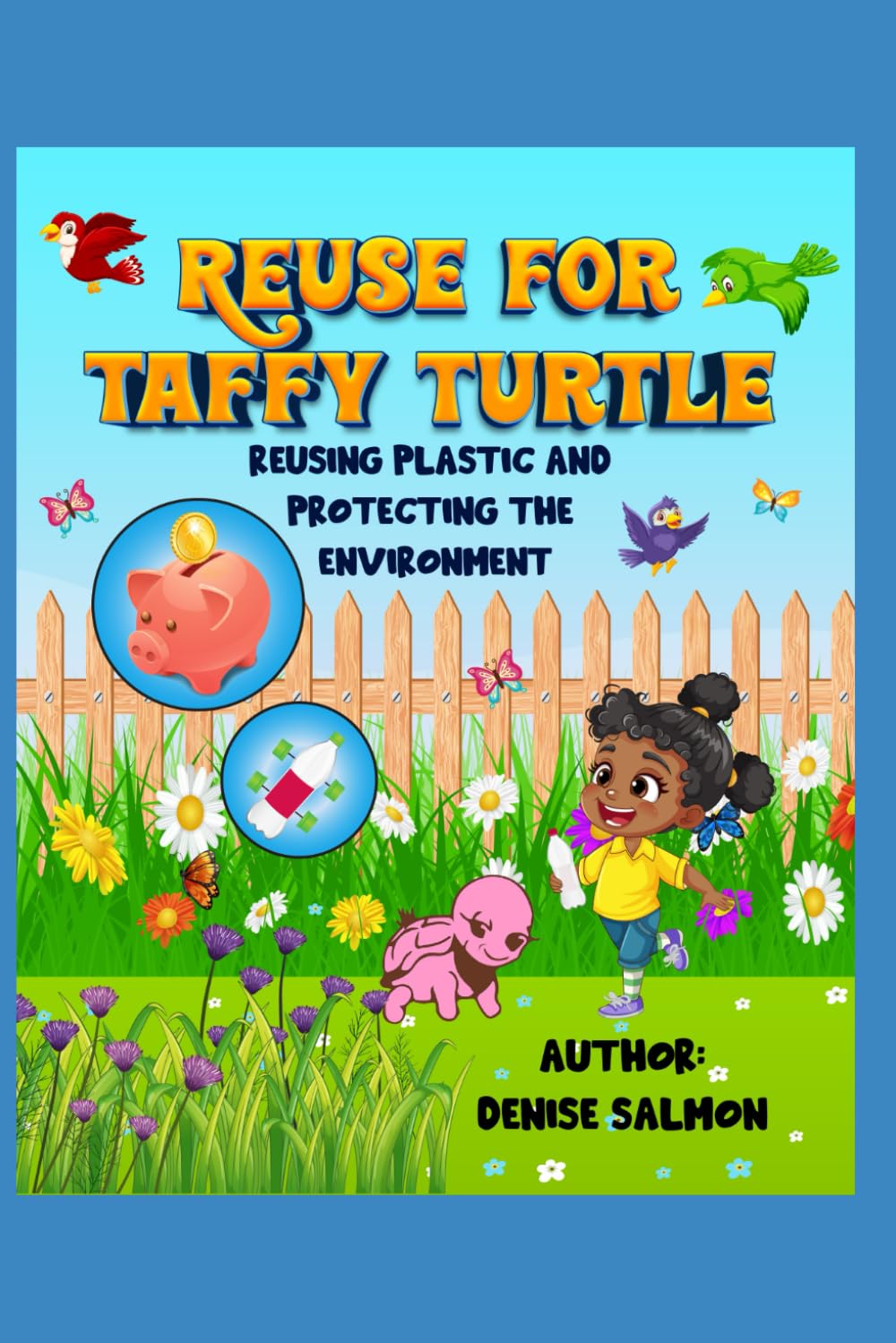 Reuse For Taffy Turtle: Reusing plastic and protecting the environment (Protecting the Environment and Saving the Turtles) Paperback – 25 Oct. 2023