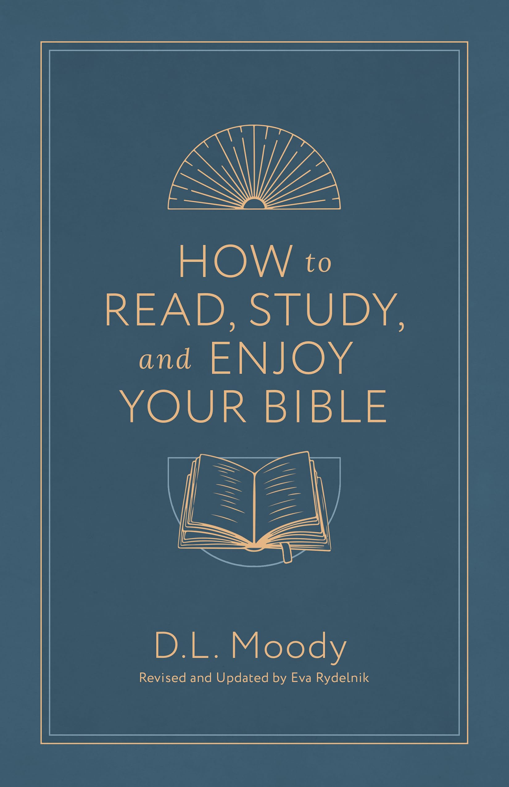 How to Read, Study, and Enjoy Your Bible