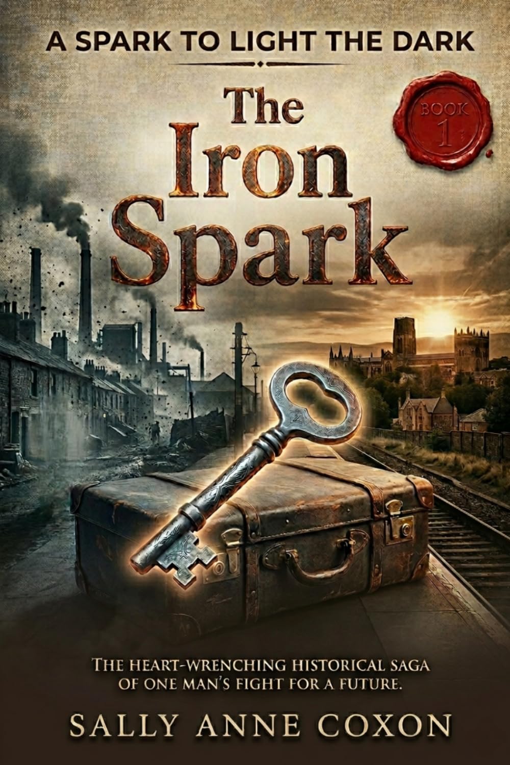 The Iron Spark (A Spark to Light the Dark)