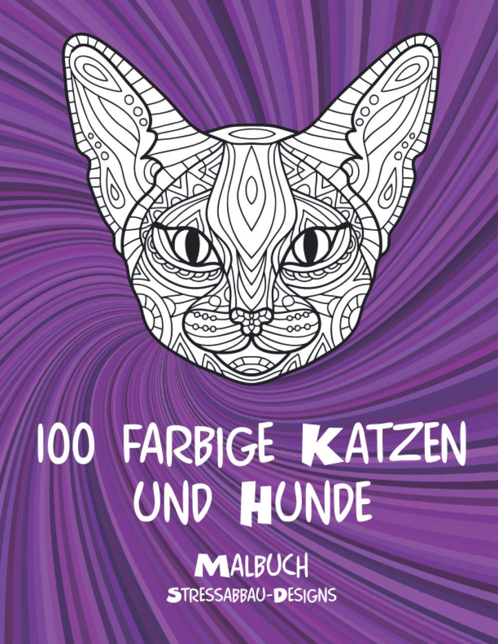 100 farbige Katzen und Hunde - Malbuch - Stressabbau-Designs