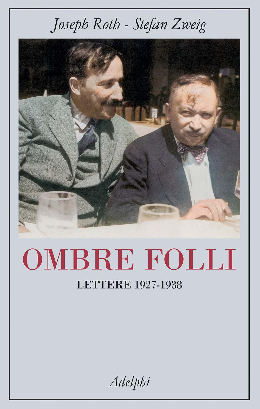 Ombre folli. Lettere 1927-1938 (La collana dei casi)