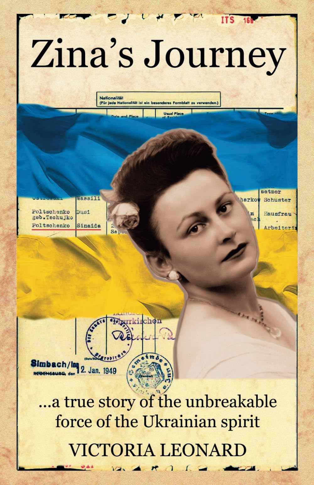 Zina's Journey: A true story of the unbreakable force of the Ukrainian spirit