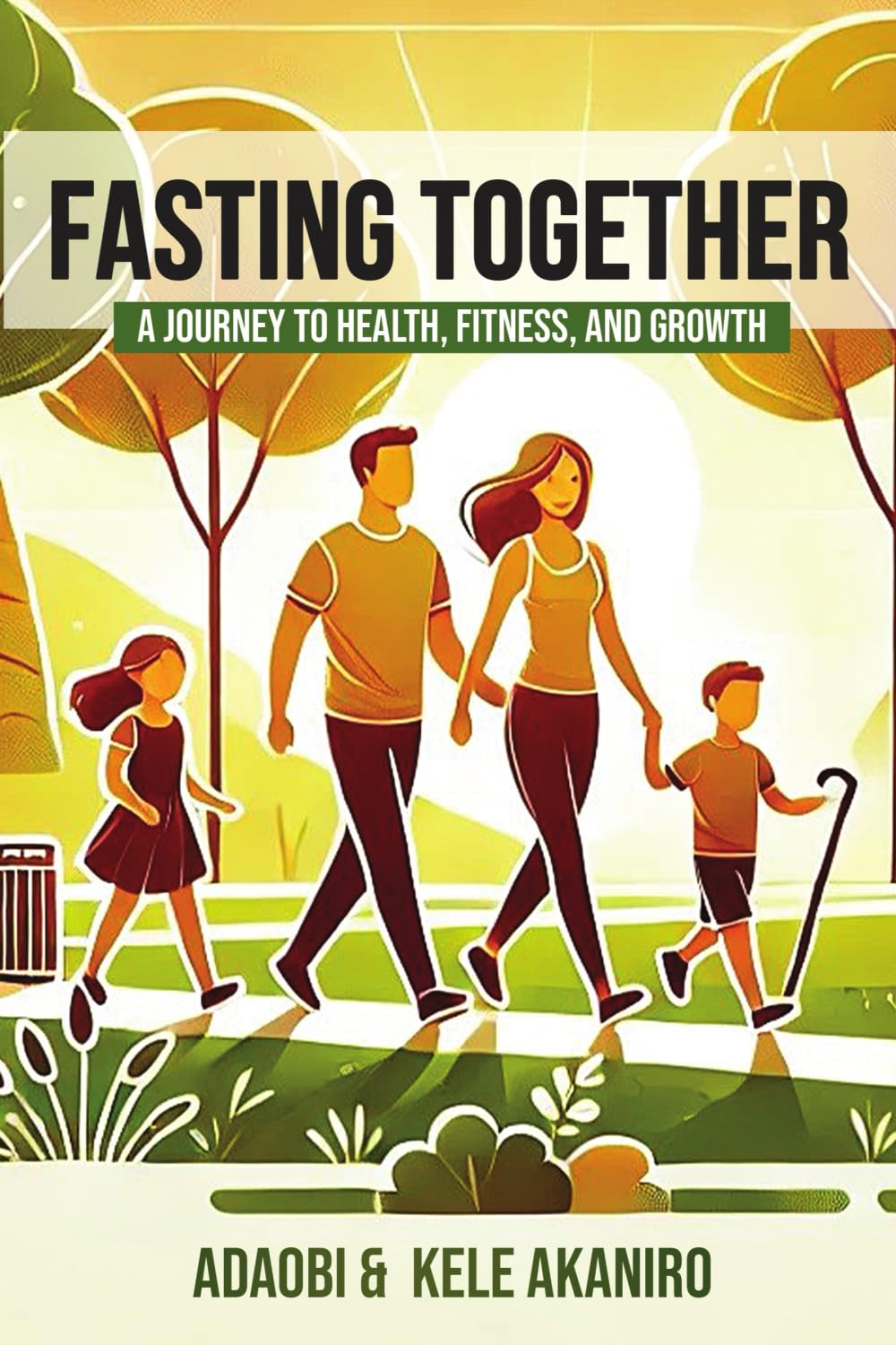 Fasting Together: A Journey To Health, Fitness, and Growth