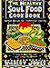 The Healthy Soul Food Cookbook: How to Cut the Fat but Keep the Flavor