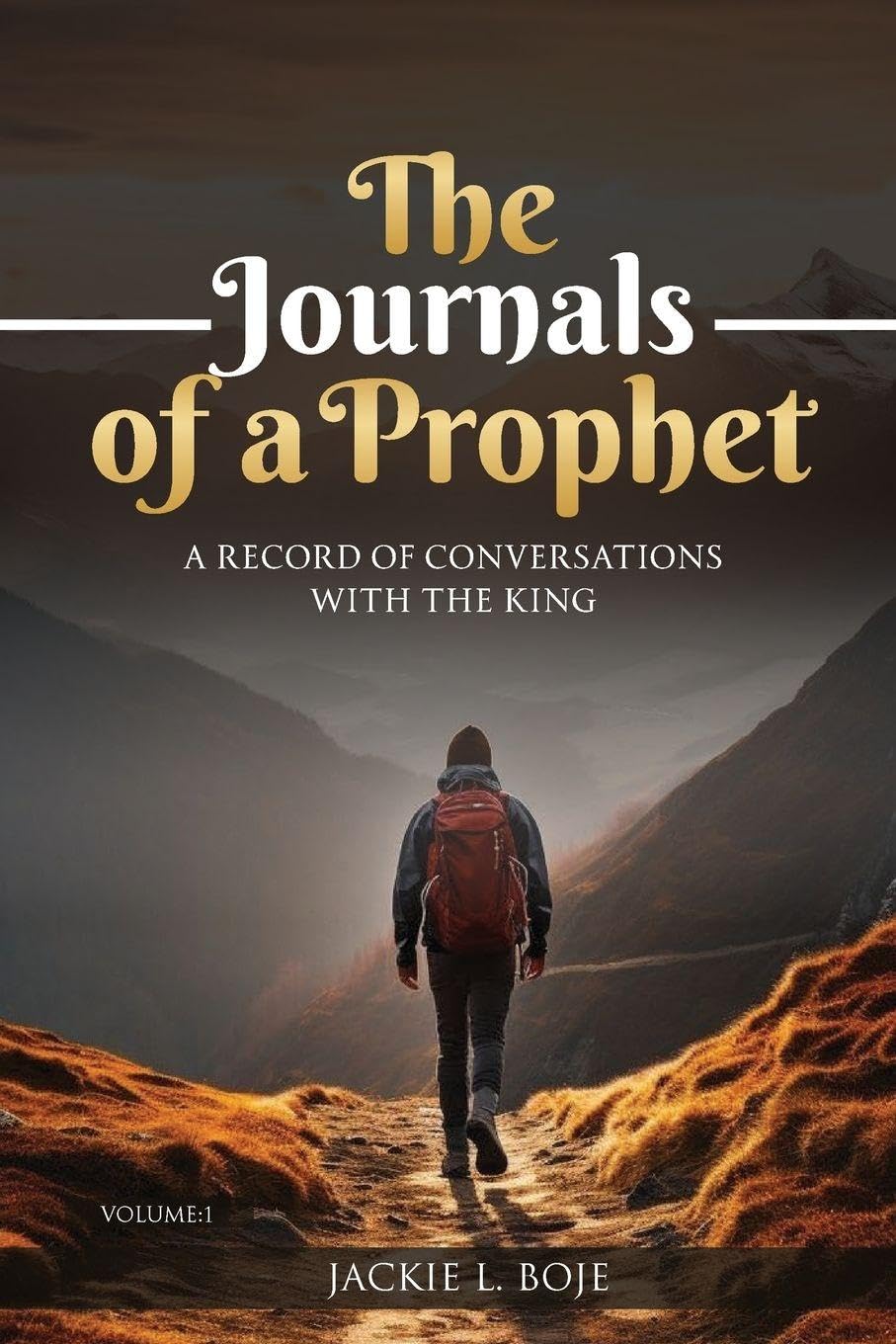 THE JOURNALS OF A PROPHET: A Record of Conversation with the King