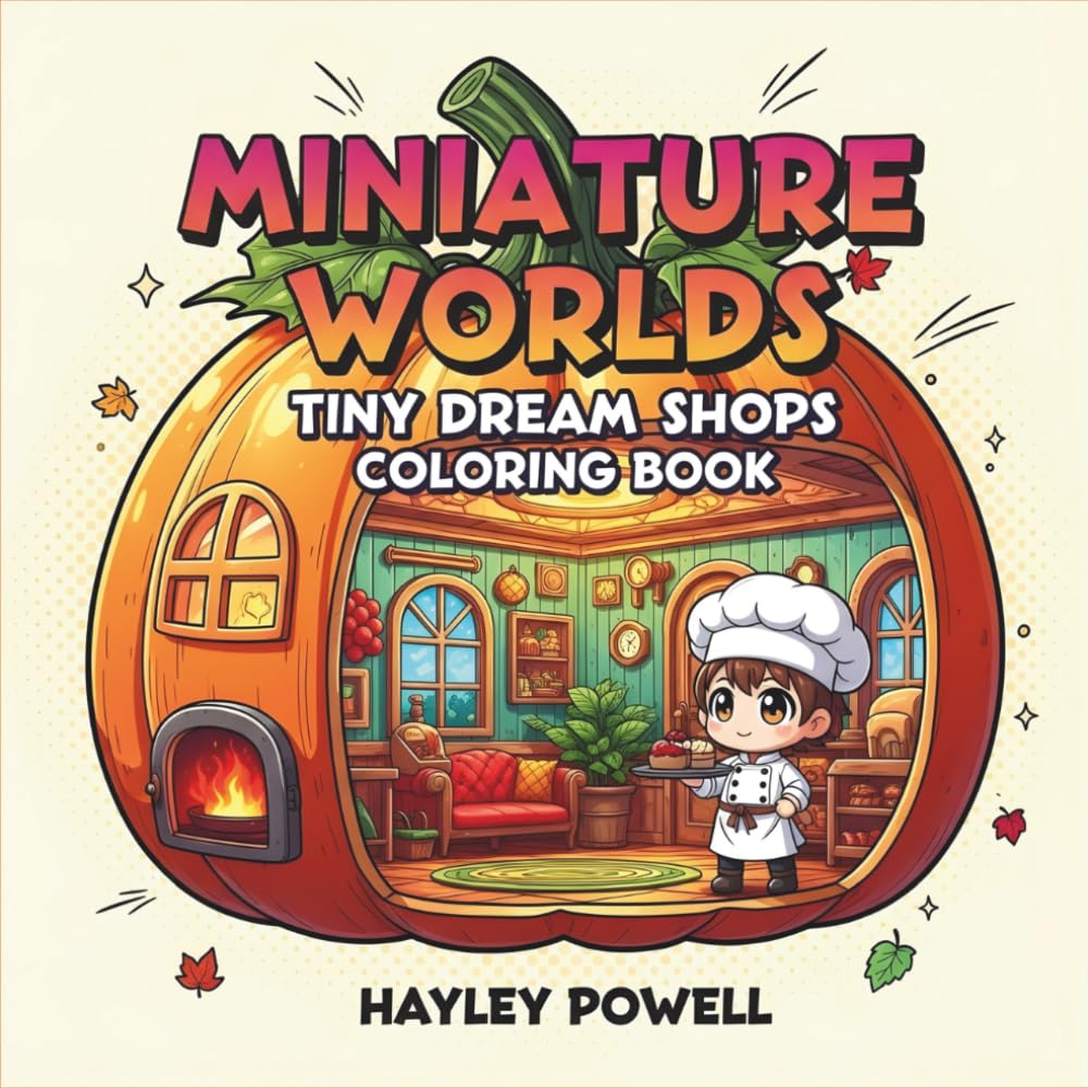 Miniature Worlds: Tiny Dream Shops Coloring Book - 50 Whimsical Scenes of Cozy Cafes, Bookstores and Bakeries Hidden Inside Everyday Objects for Adults Relaxation (Anime Coloring Book)
