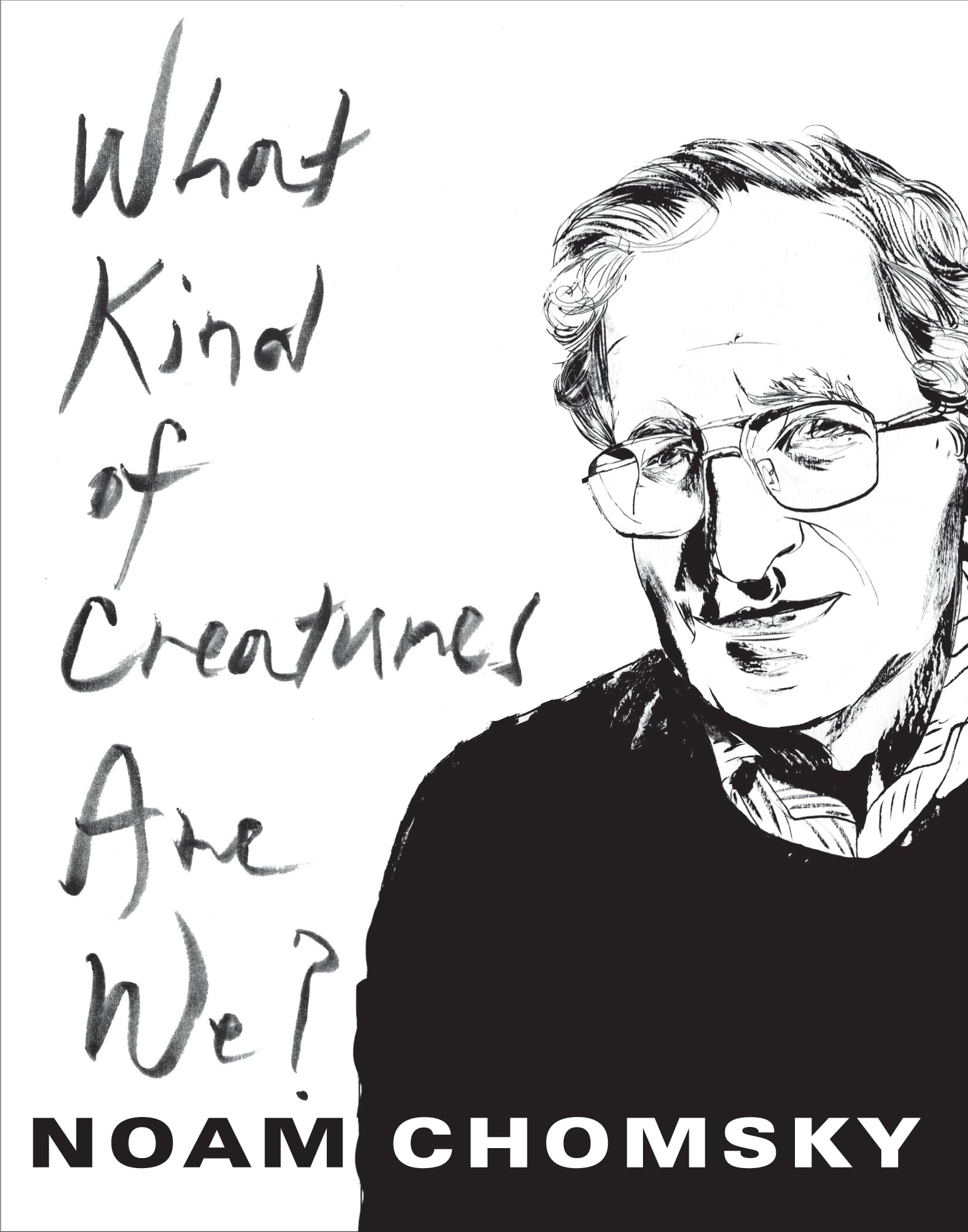 What Kind of Creatures Are We? (Columbia Themes in Philosophy) .