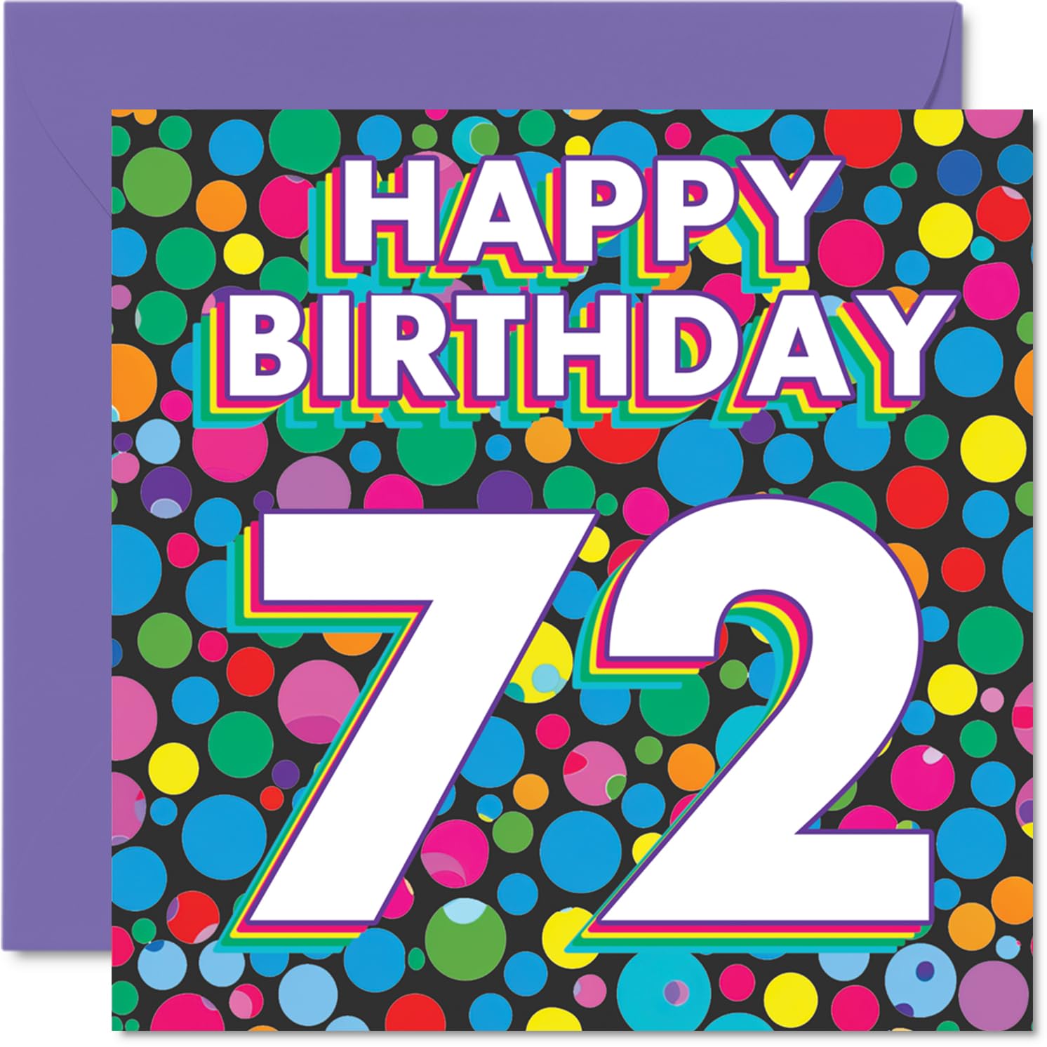 72nd Birthday Cards for Men Women - Funky Rainbow Dots - Happy Birthday Card for 72 Year Old Man Woman Cousin Brother Uncle Dad, 145mm Bday Greeting Cards