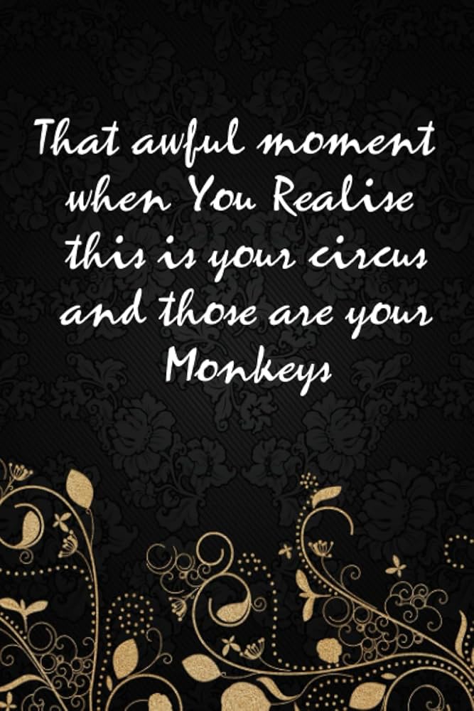 JHBS お楽しみ That Awful Moment When You Realize This IS Your Circus And
