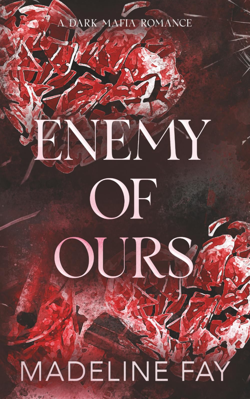 Enemy of Ours: A Dark Mafia Romance (Part one)