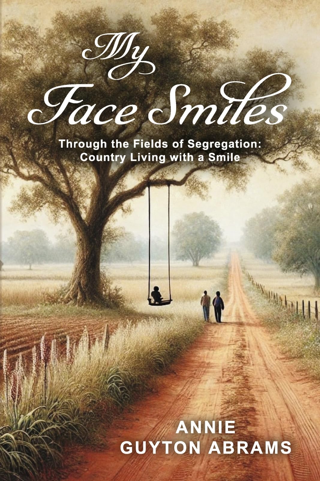 My Face Smiles: Through the Fields of Segregation: Country Living with a Smile