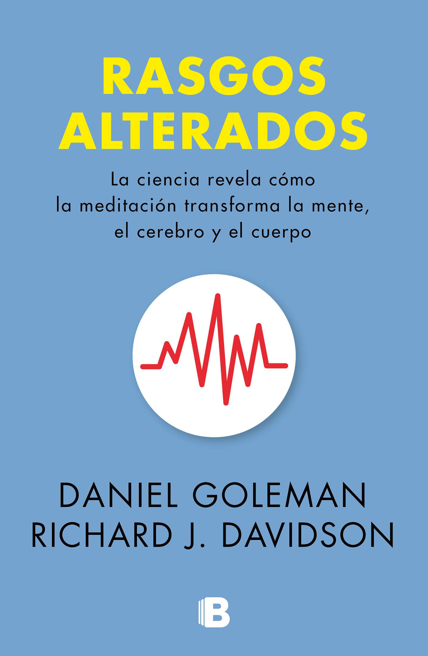 Rasgos alterados / Altered Traits: 3 (Colección Daniel Goleman)