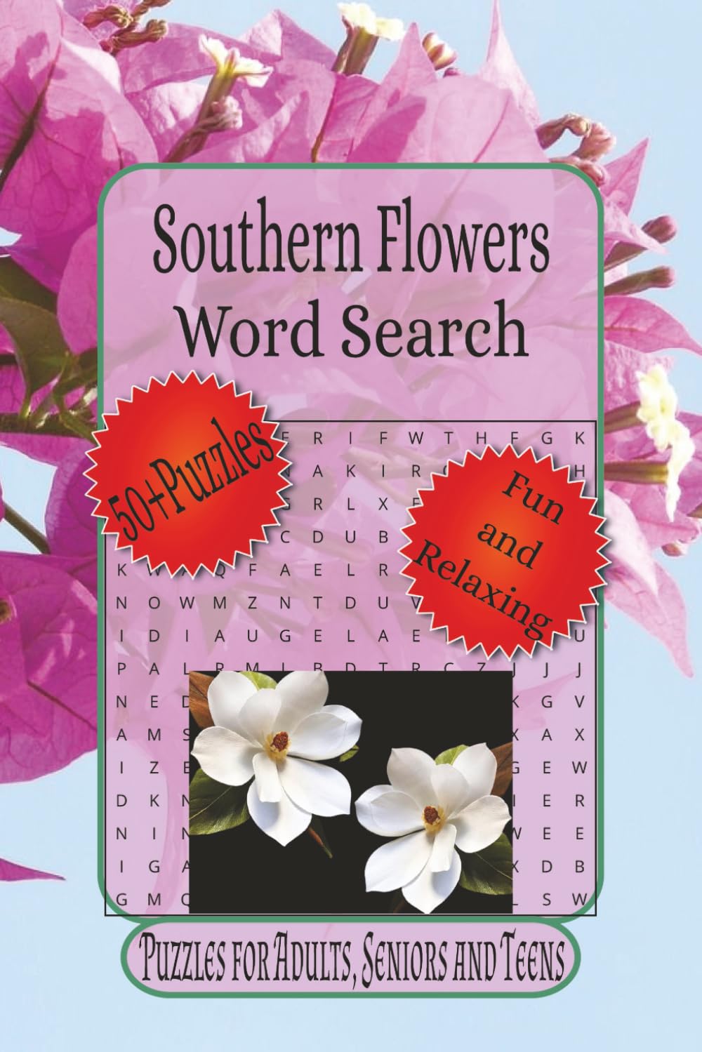Southern Flowers Word Search: Word Searches with Easy To Read Print about Floral-Themed Brain Games, Southern Flowers, Relaxing Word Search and More | ... (Floral Treasures Word Search Series)