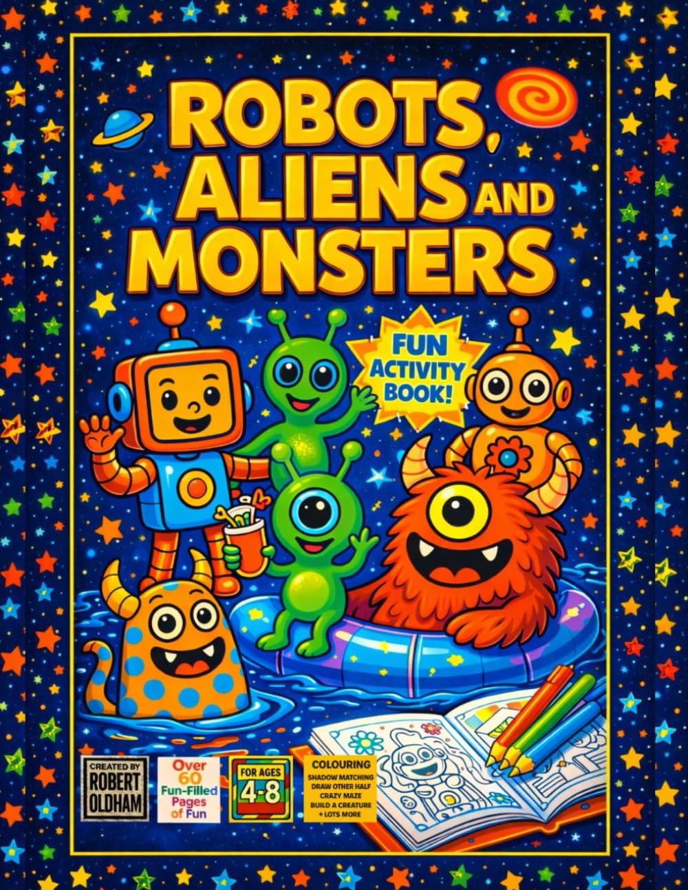 Robots, Aliens and Monsters Activity and Colouring Book