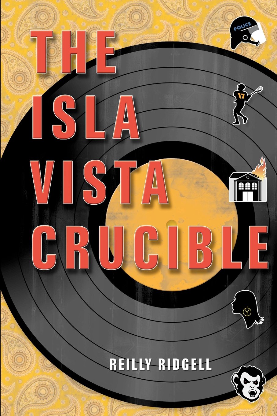 The Isla Vista Crucible