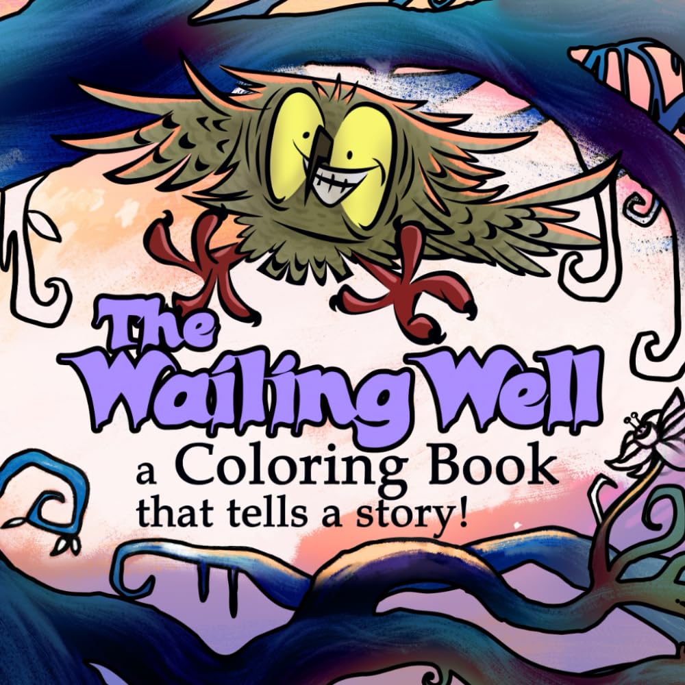 The Wailing Well - Coloring: A Coloring Book that tells a story