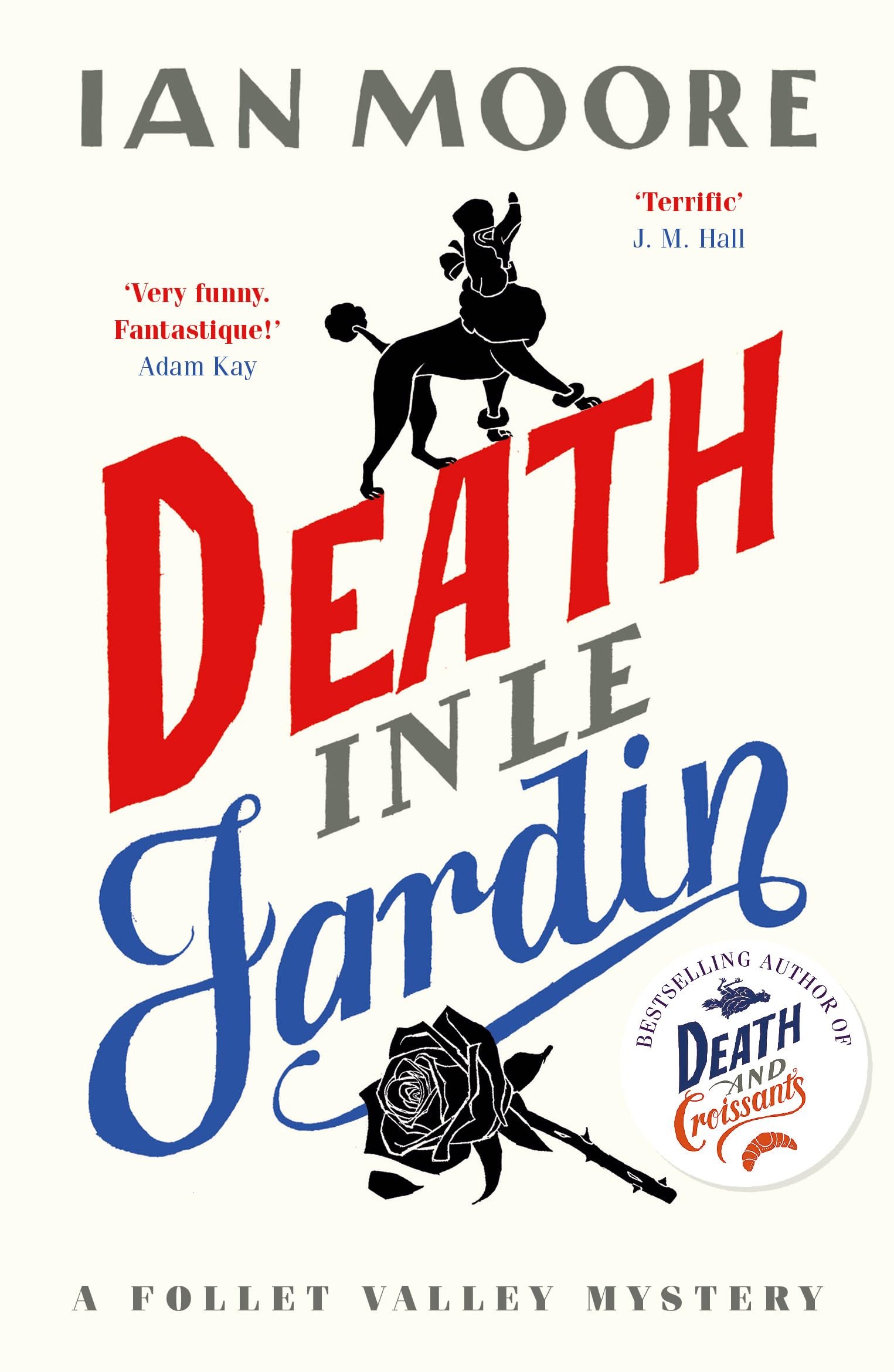Death in le Jardin: the unputdownable new cosy murder mystery (A Follet Valley Mystery)