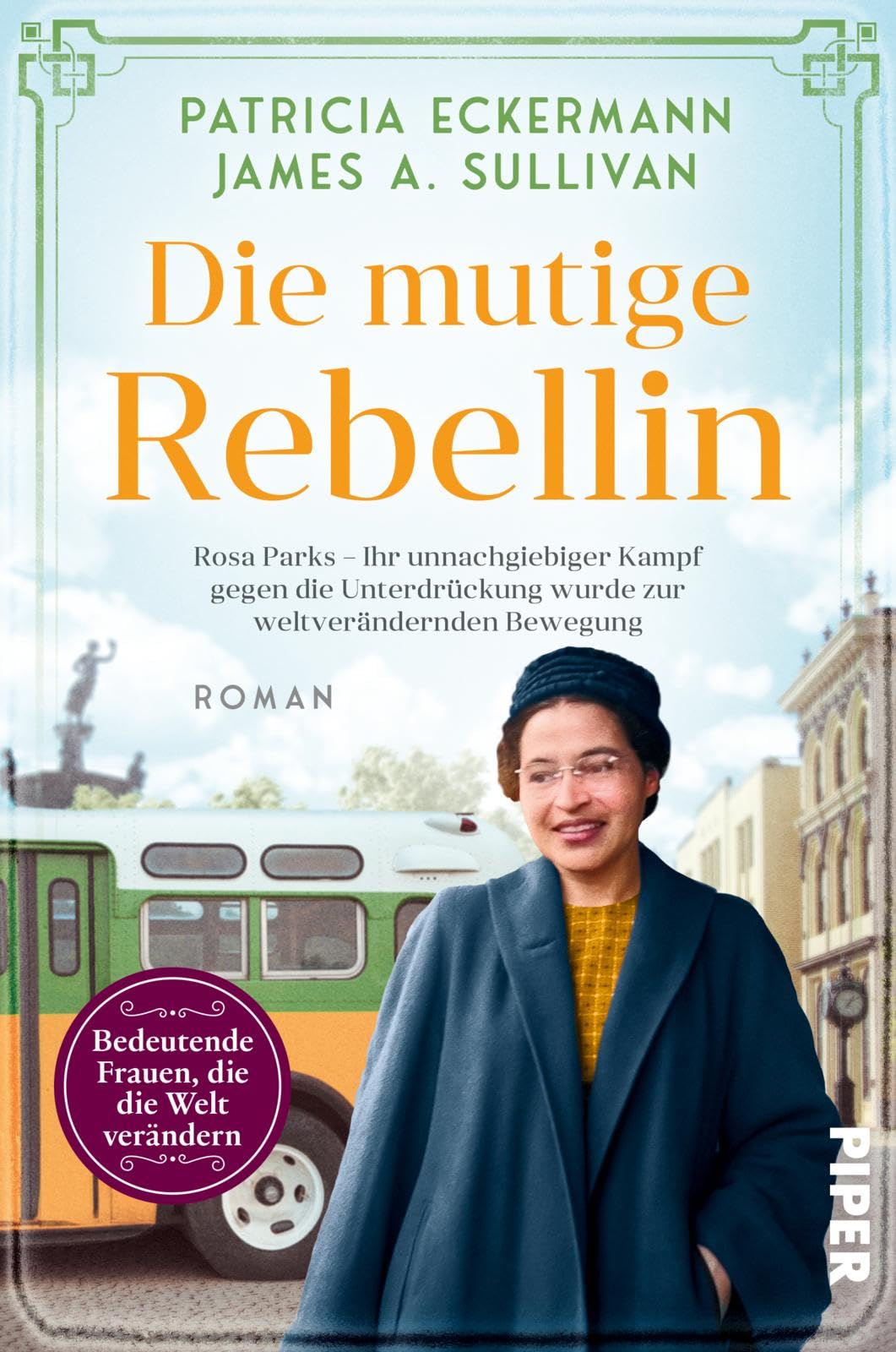 Die mutige Rebellin: Rosa Parks - Ihr unnachgiebiger Kampf gegen die Unterdrückung wurde zur weltverändernden Bewegung | Historischer Roman