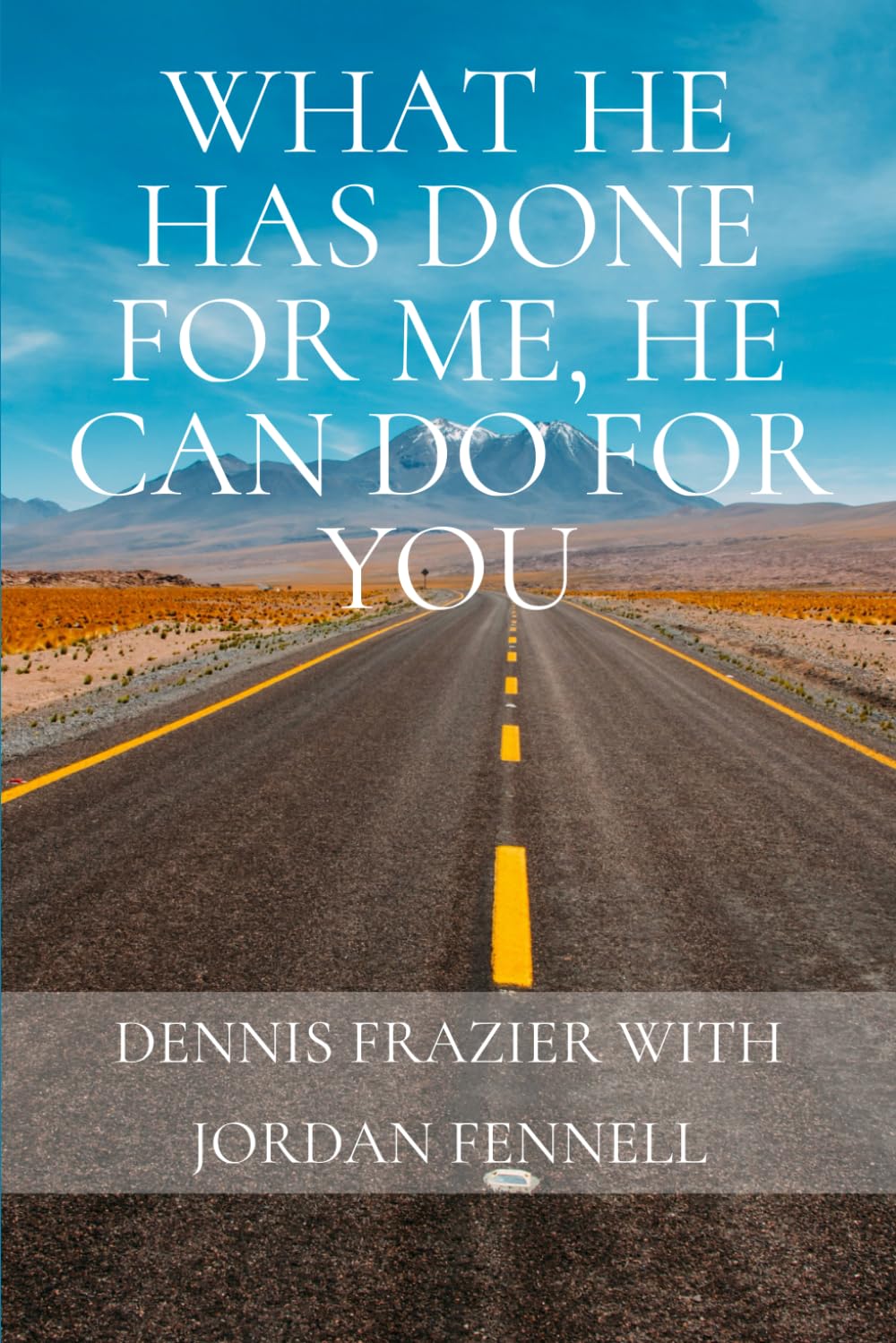 What He Has Done for Me, He Can Do for You