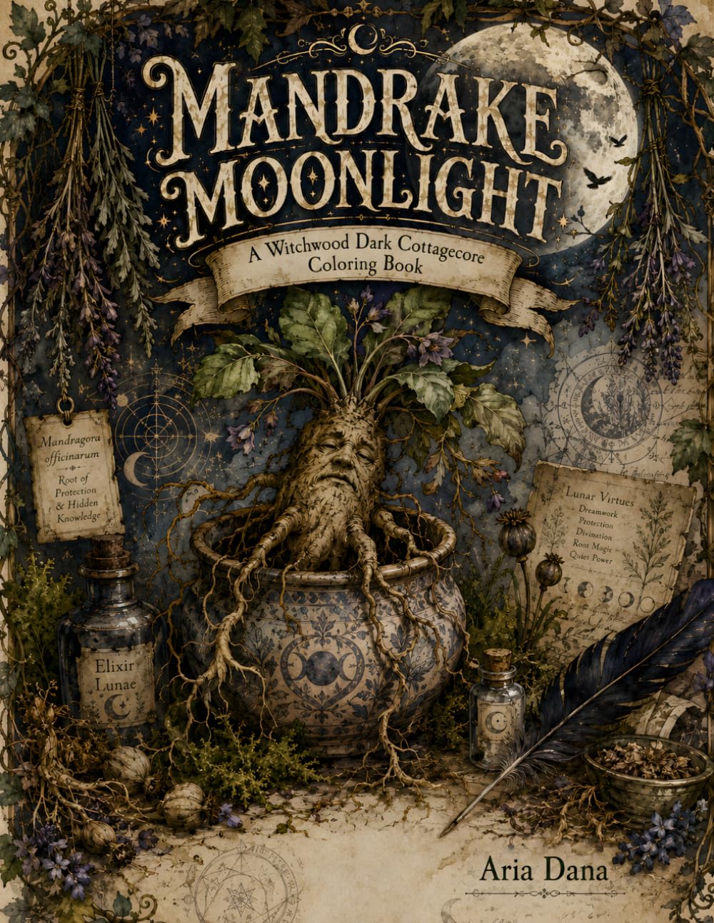 Mandrake Moonlight A Witchwood Dark Cottagecore Coloring Book: Victorian Botanical Etching & Gothic Nightshade Nursery Illustrations (Poisonous Mushroom Grove Coloring Collection)