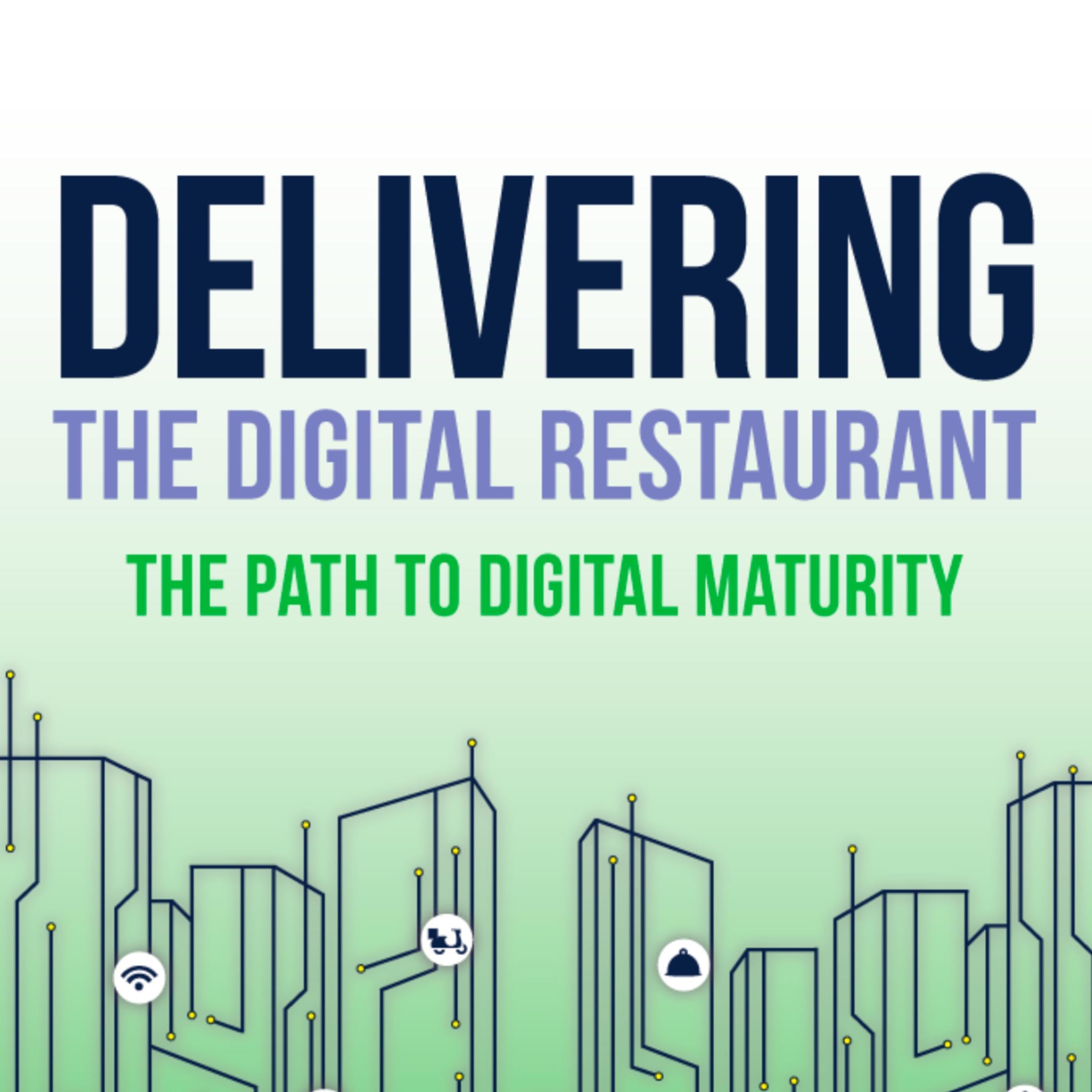 Delivering the Digital Restaurant: The Path to Digital Maturity
