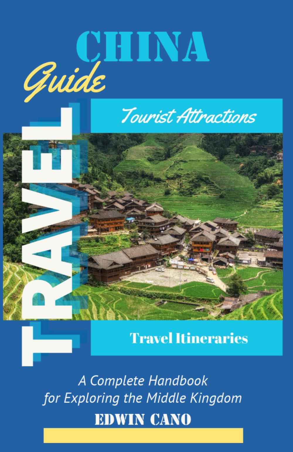 China Travel Guide: A Complete Handbook for Exploring the Middle Kingdom