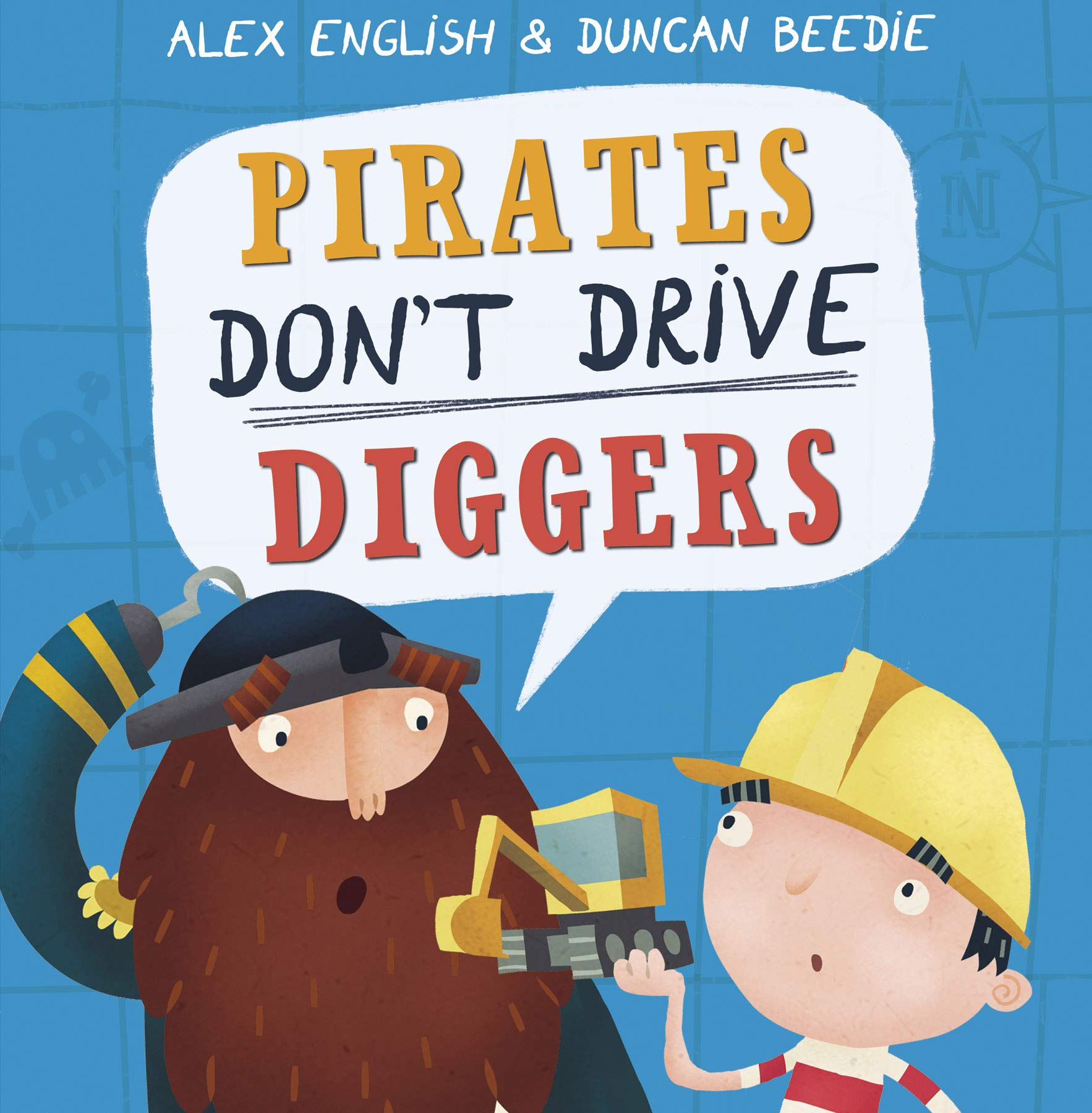 Pirates Don't Drive Diggers: New Edition. English, Beedie 9781848866386 New**