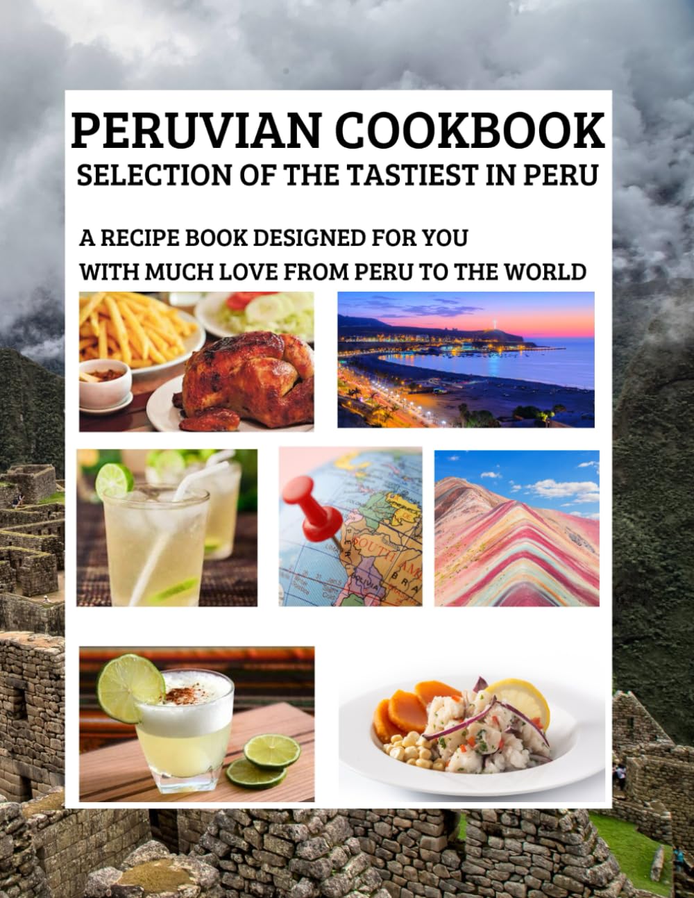 Peruvian Cookbook Selection of the Tastiest in Peru