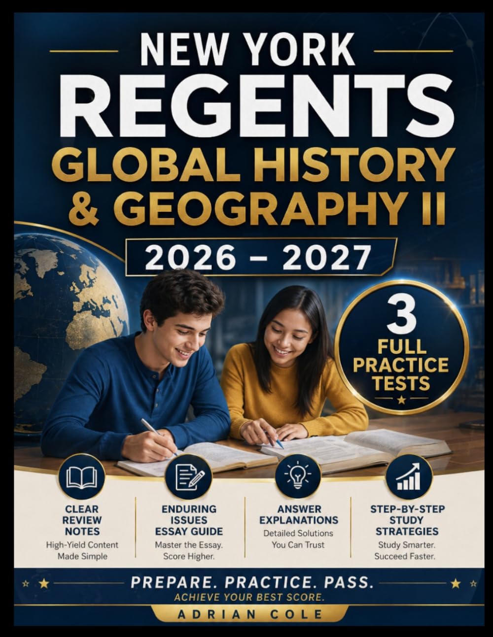 NEW YORK REGENTS GLOBAL HISTORY & GEOGRAPHY II 2026- 2027: 3 Full Practice Tests, Clear Review Notes, Enduring Issues Essay Guide, Answer Explanations & Step-by-Step Study Strategies