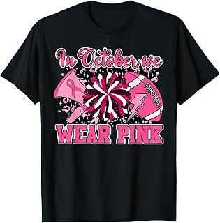 We Wear Pink And Cheer Football For Breast Cancer Awareness T-Shirt