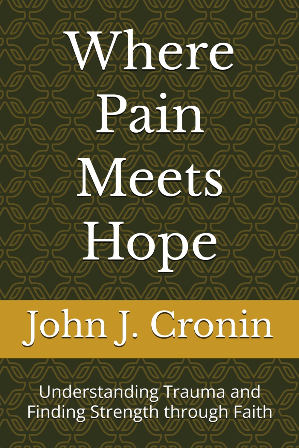 Where Pain Meets Hope: Understanding Trauma and Finding Strenght through Faith