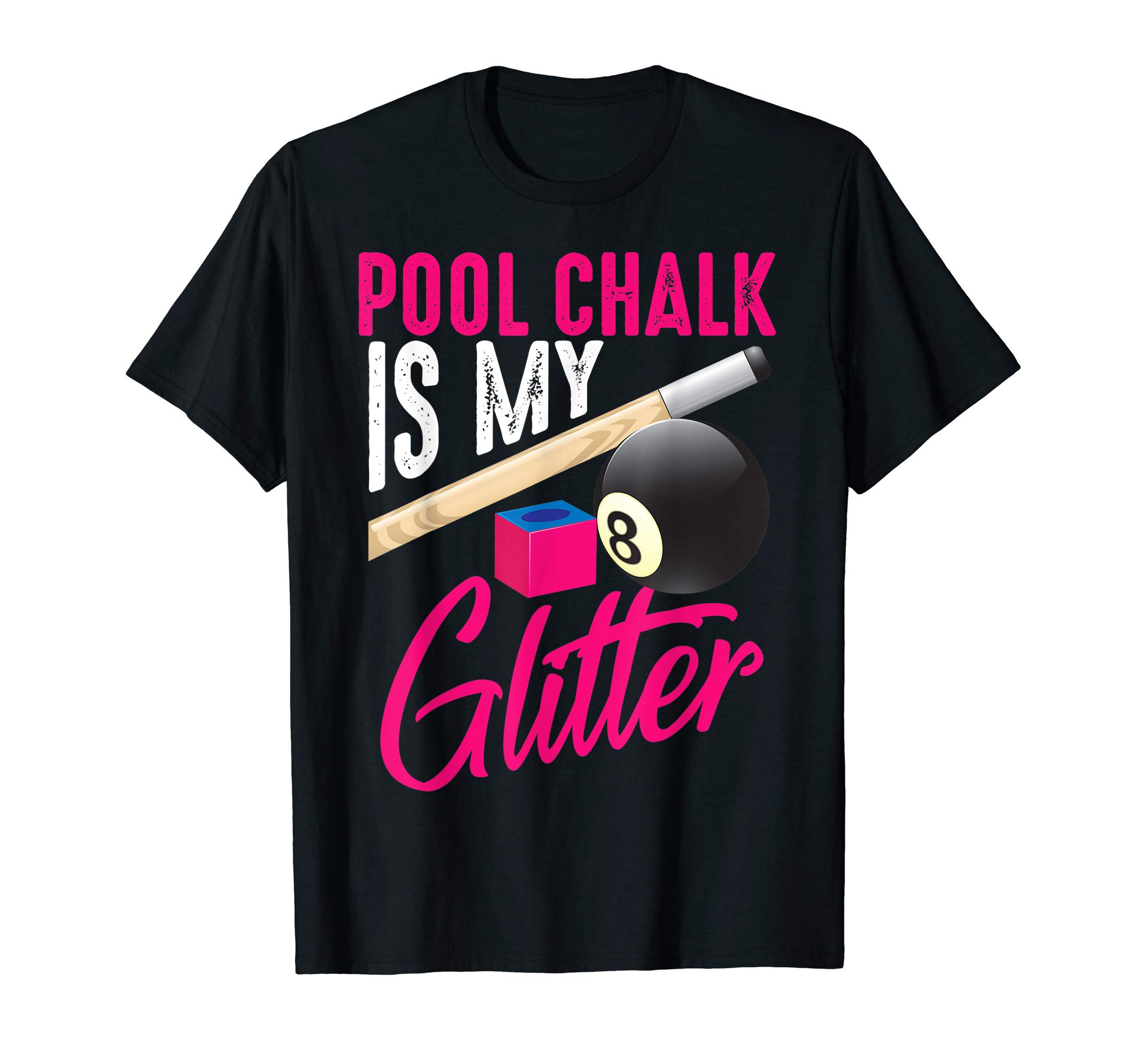 Cool Cue Snooker Sports Lovers Hobby Game DesignsCute Pool Chalk Is My | Funny Billiard Players Game Gift T-ShirtOEKO-TEX STANDARD 100