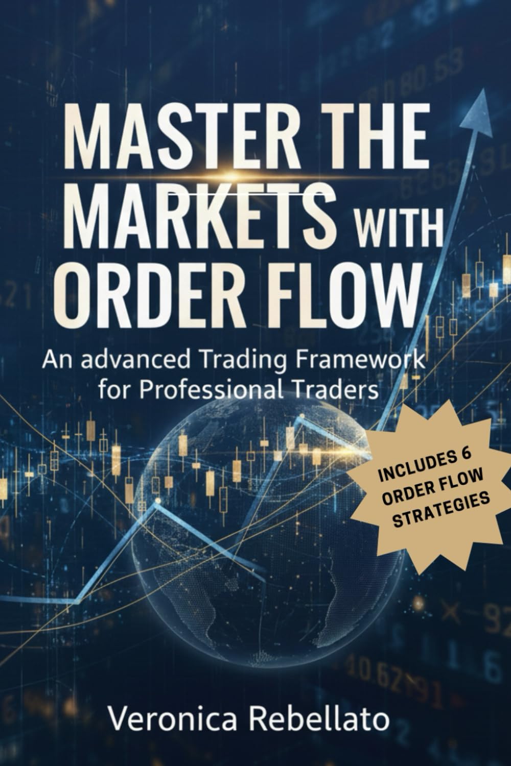 Master the Markets with Order Flow: An Advanced Trading Framework for Professional Traders      Paperback – January 1, 2026